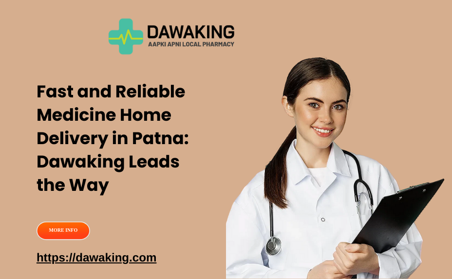 Home deliver medicines in Patna | local pharmacy Dawaking